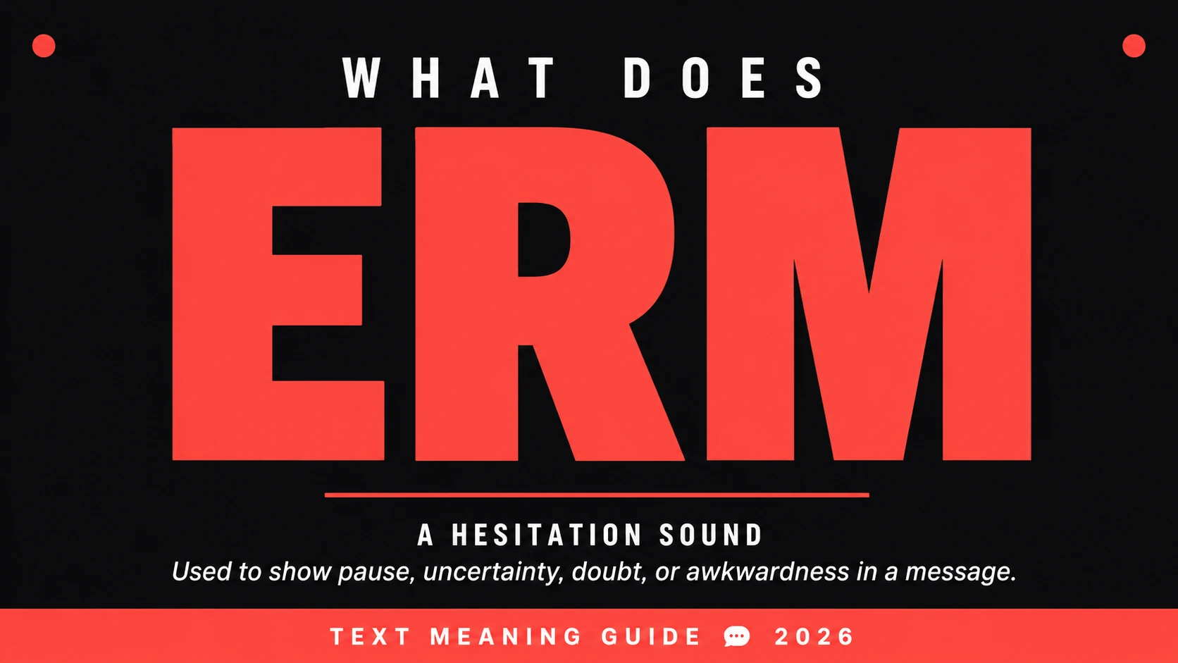 What Does Erm Mean In Text What Does Erm Mean In Text