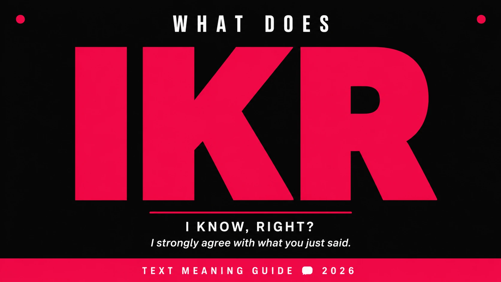 What Does Ikr Mean In Text