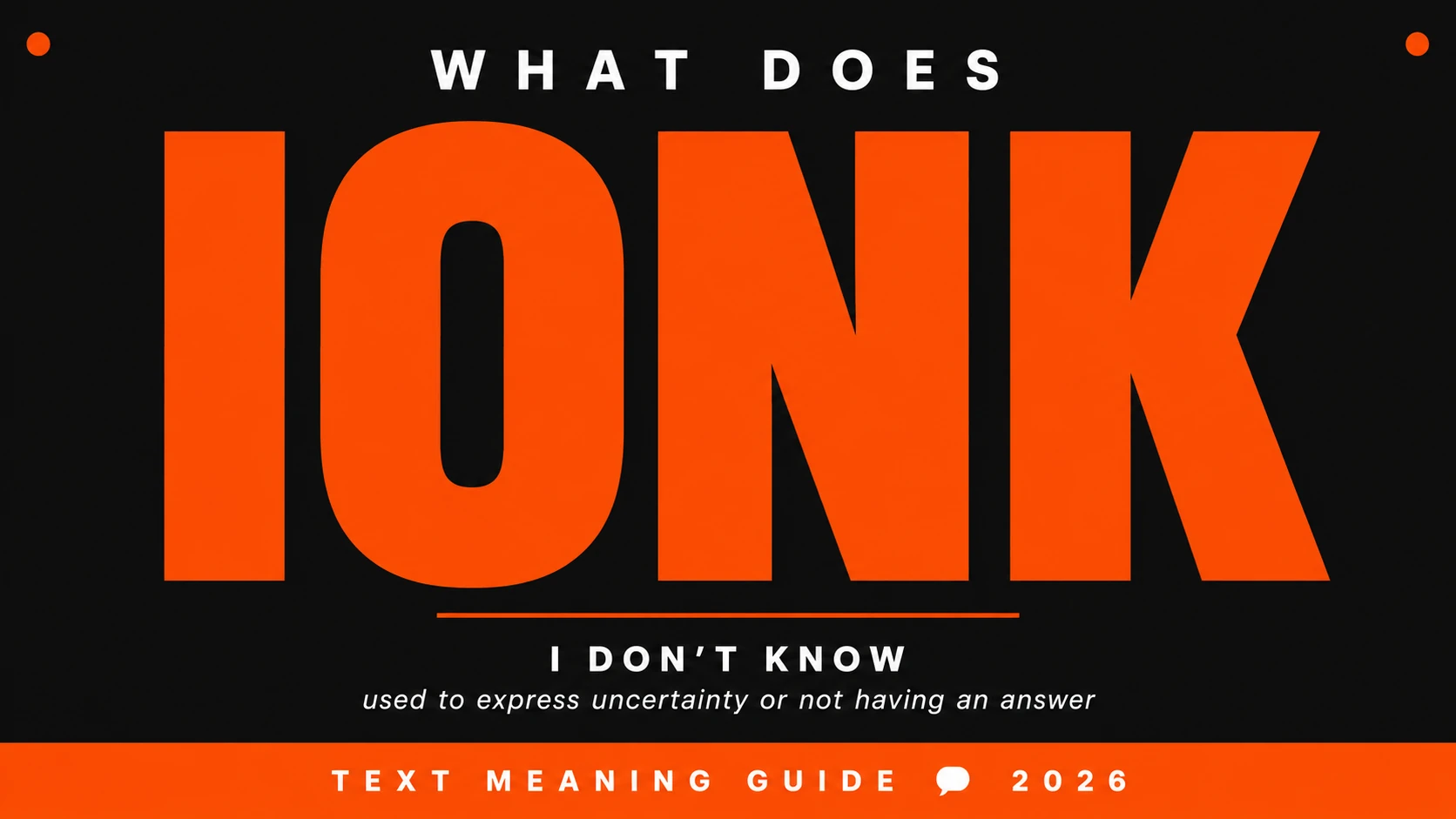 What Does Ionk Mean In Text What Does Ionk Mean In Text