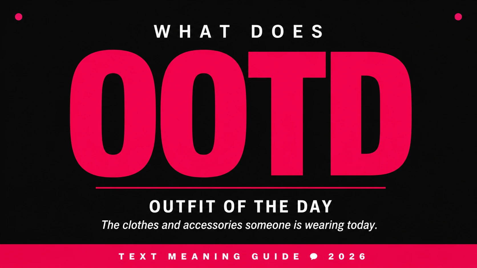 What Does Ootd Mean In Text What Does Ootd Mean In Text
