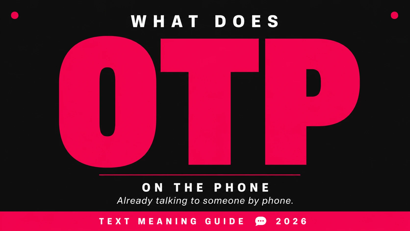 What Does Otp Mean In Text