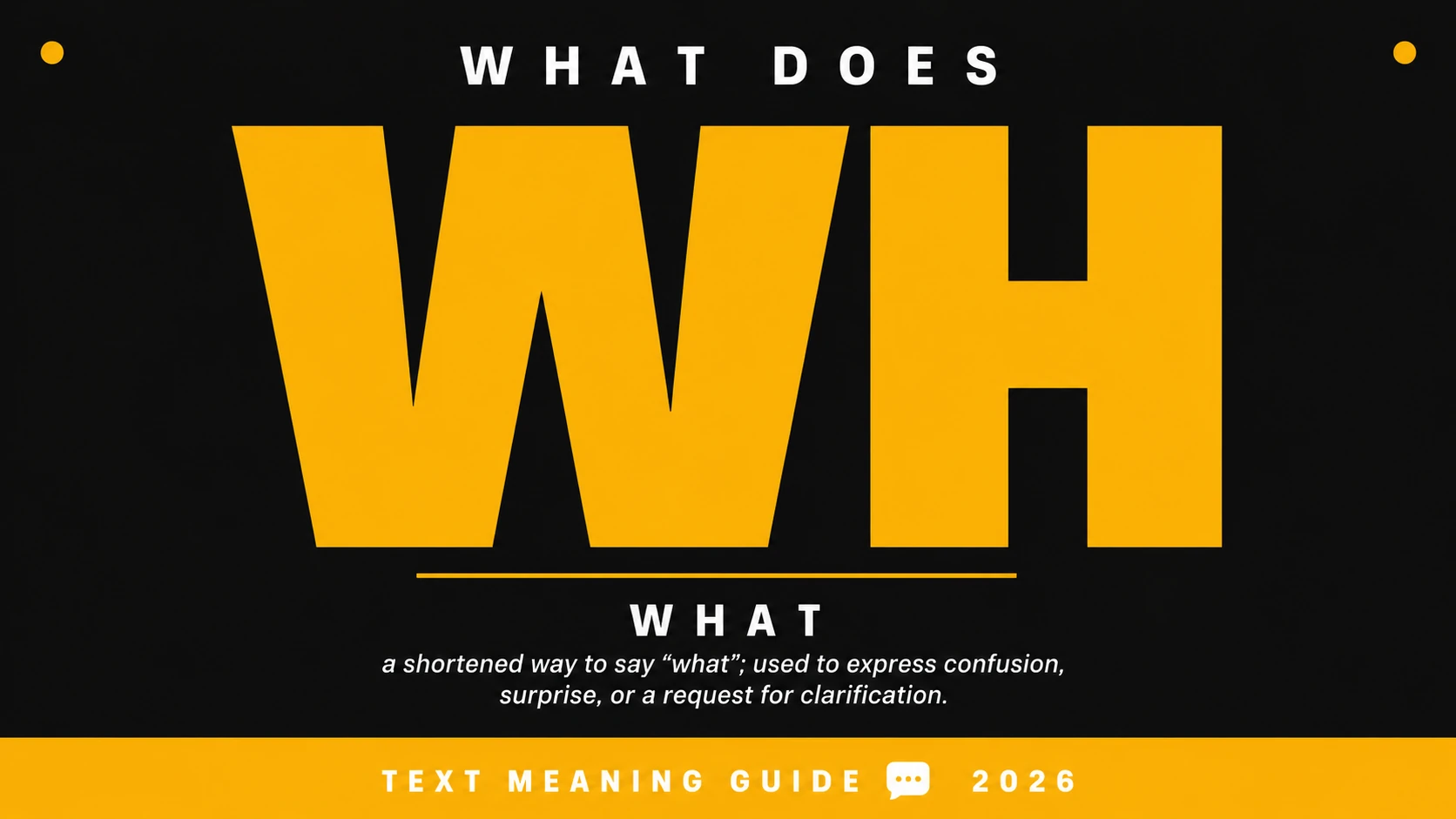 What Does Wh Mean In Text