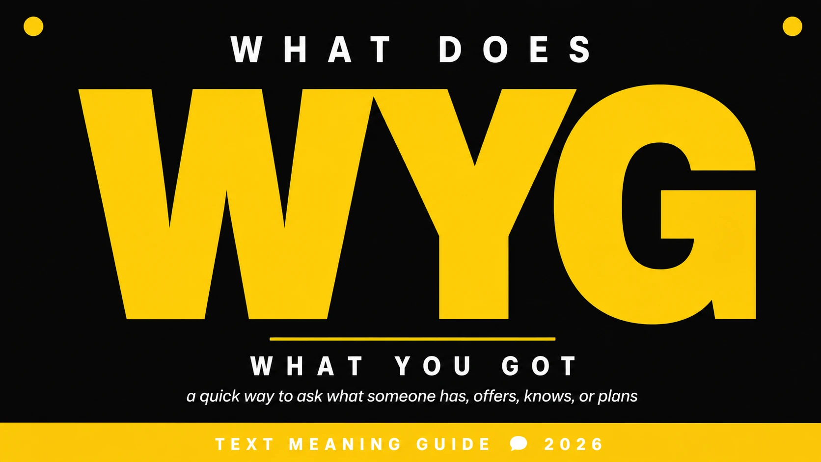 What Does Wyg Mean In Text