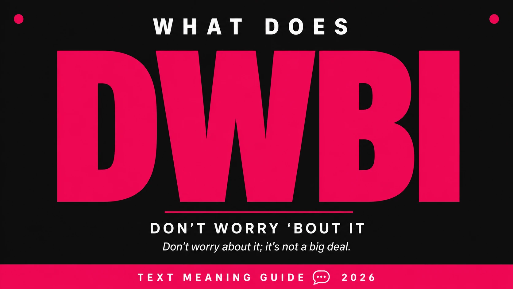 What Does Dwbi Mean In Text