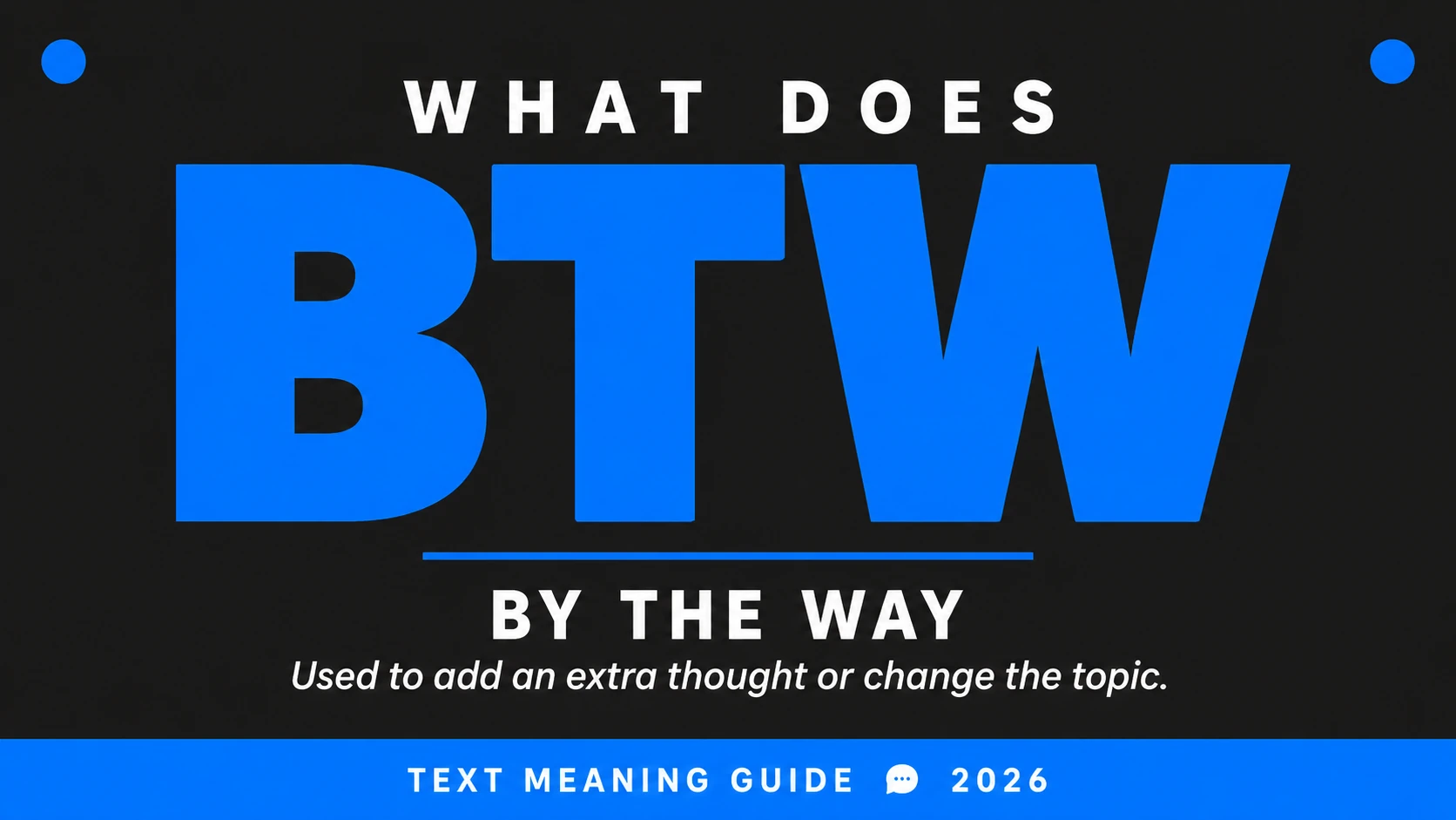 What Does Btw Mean In Text What Does Btw Mean In Text