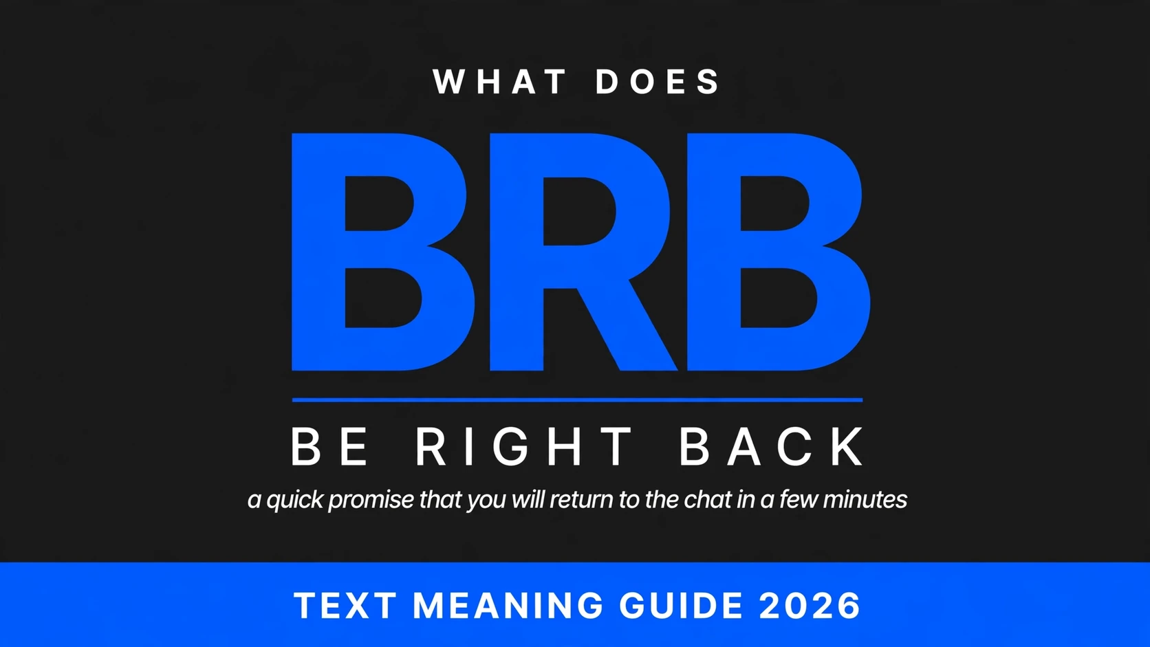 What Does Brb Mean In Text What Does Brb Mean In Text