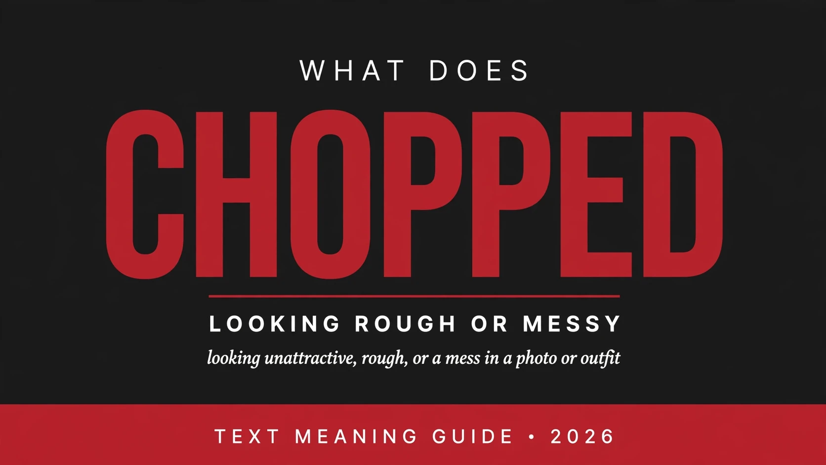 What Does Chopped Mean In Text What Does Chopped Mean In Text