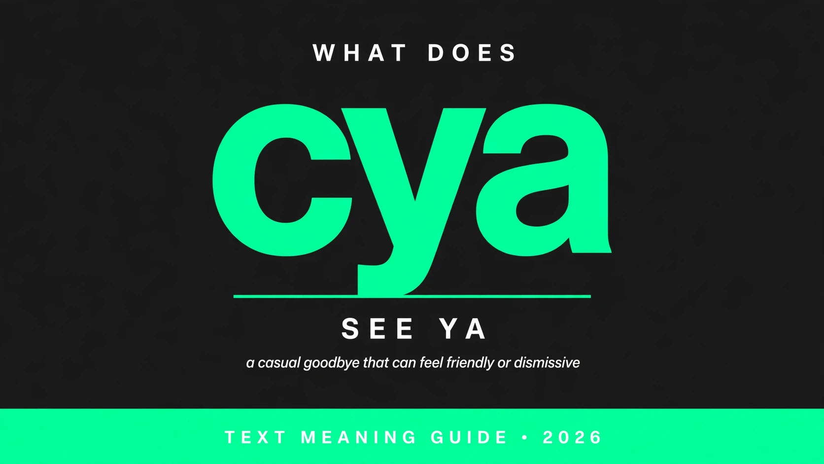 What Does Cya Mean In Text