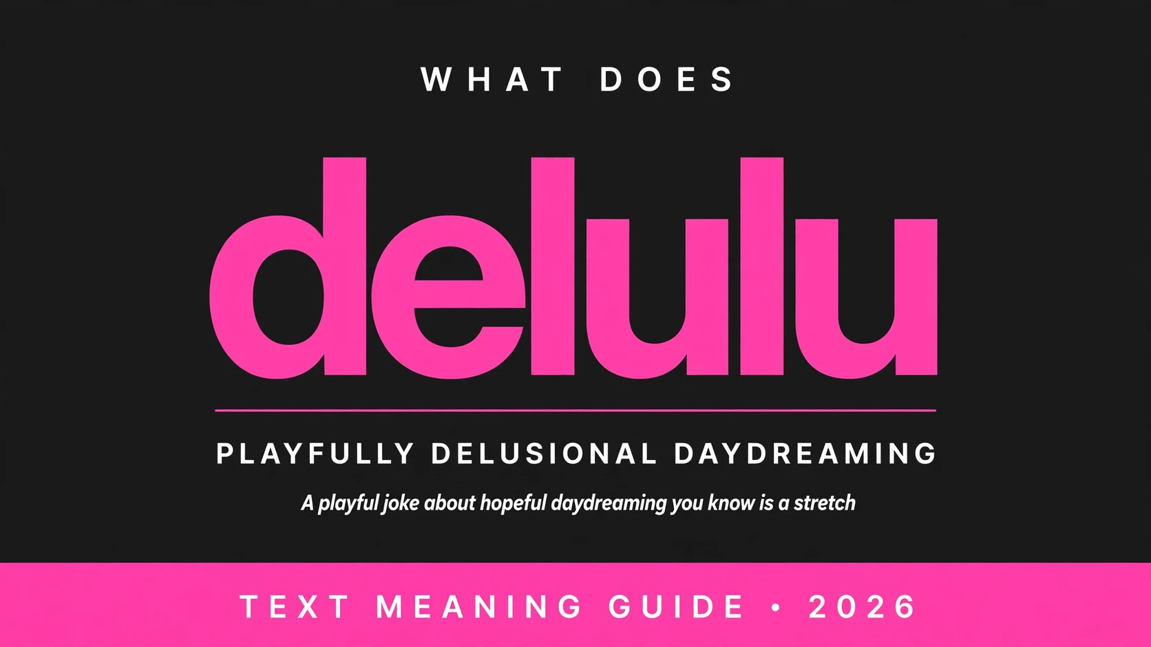 What Does Delulu Mean In Text What Does Delulu Mean In Text
