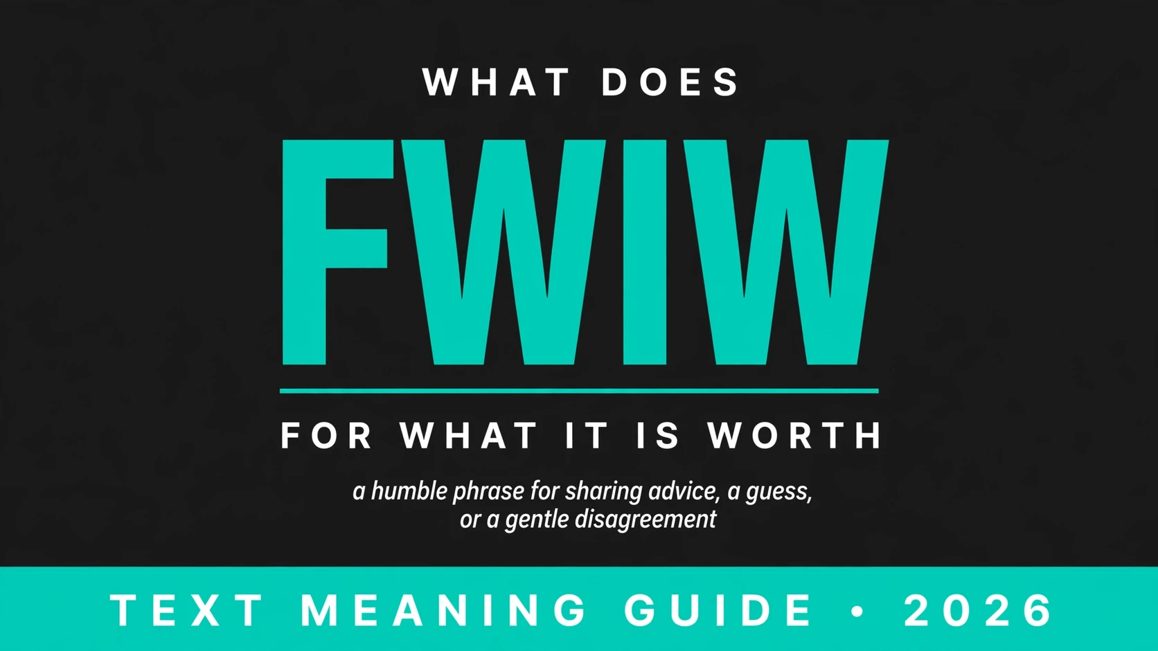 What Does Fwiw Mean In Text