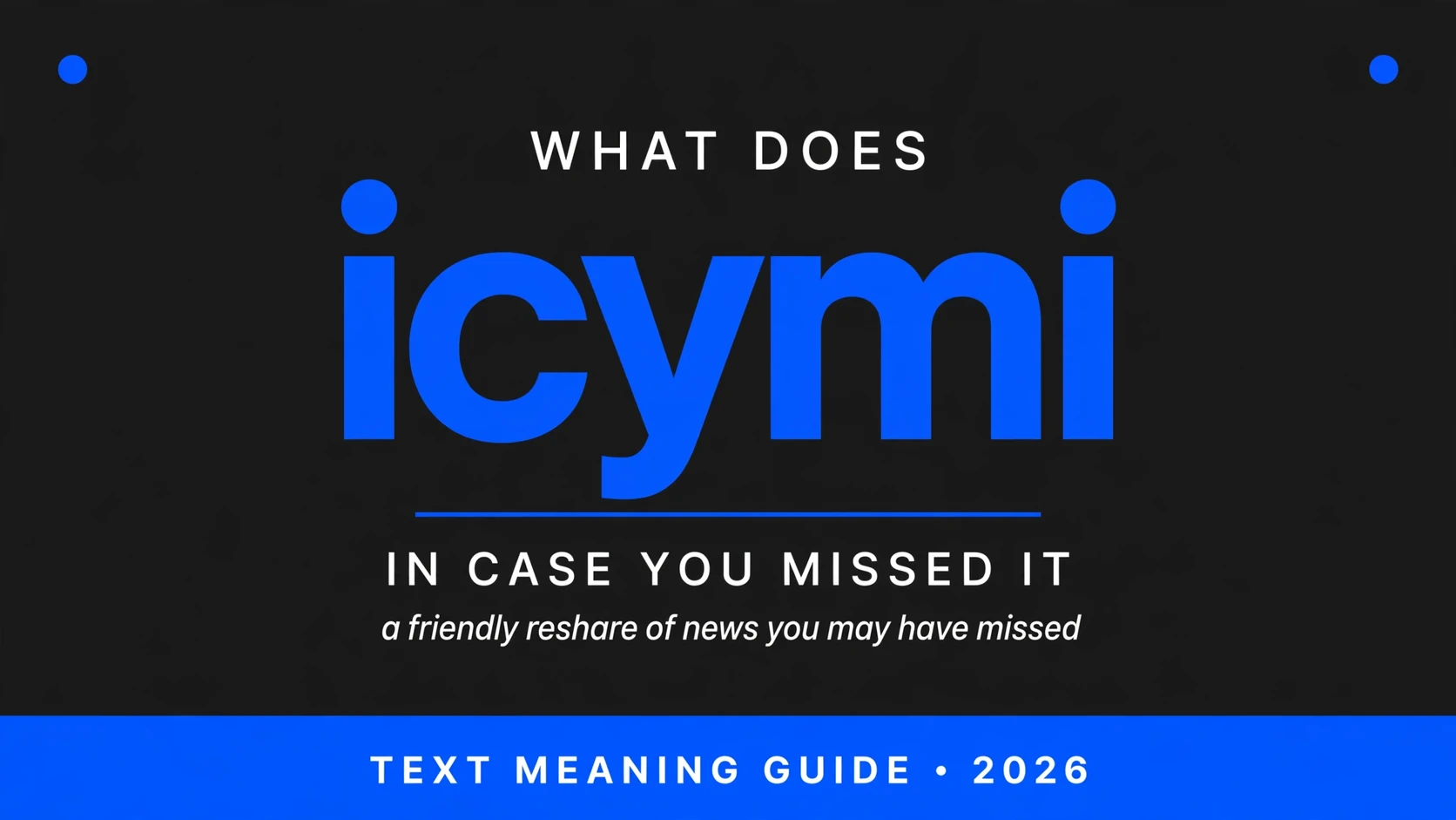 What Does Icymi Mean In Text What Does Icymi Mean In Text