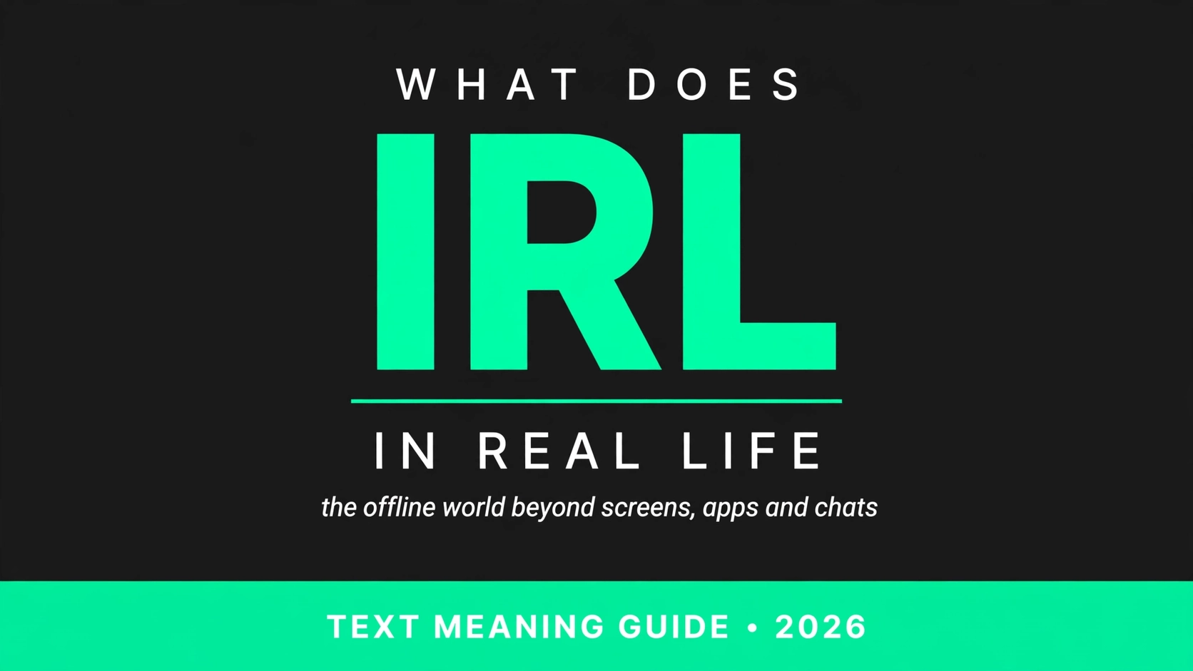 What Does Irl Mean In Text What Does Irl Mean In Text