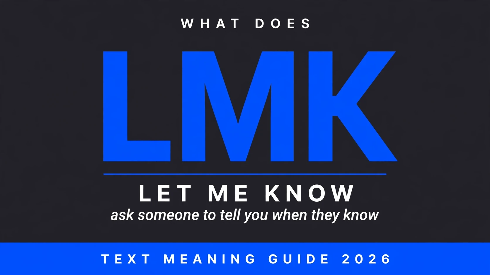 What Does Lmk Mean In Text