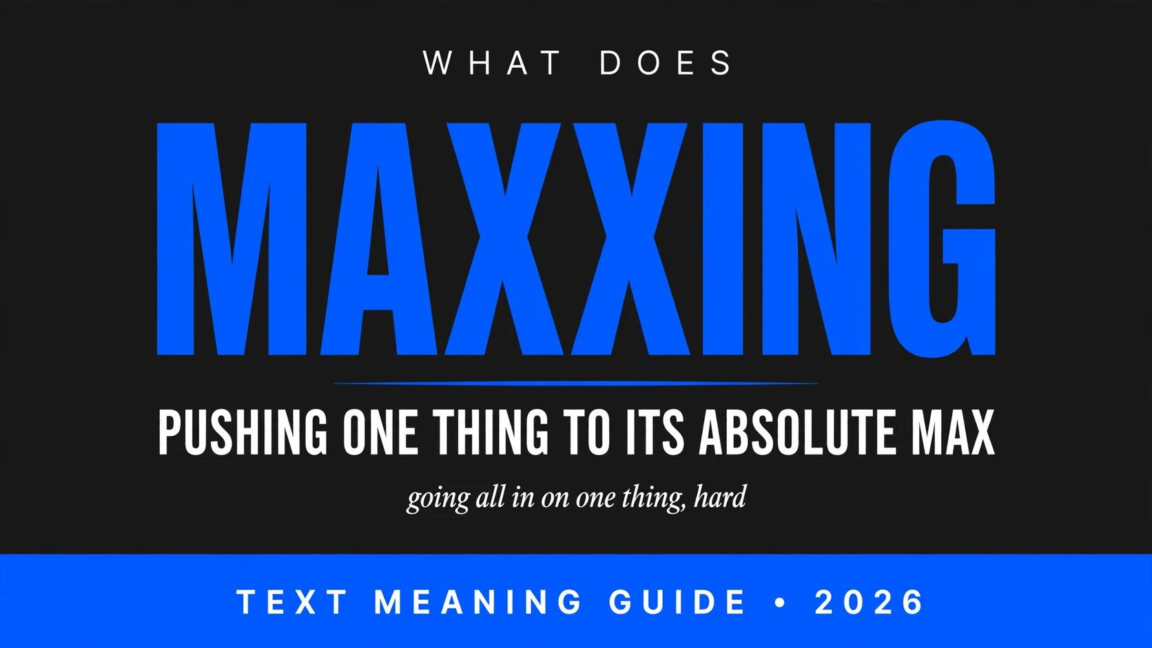 What Does Maxxing Mean In Text What Does Maxxing Mean In Text