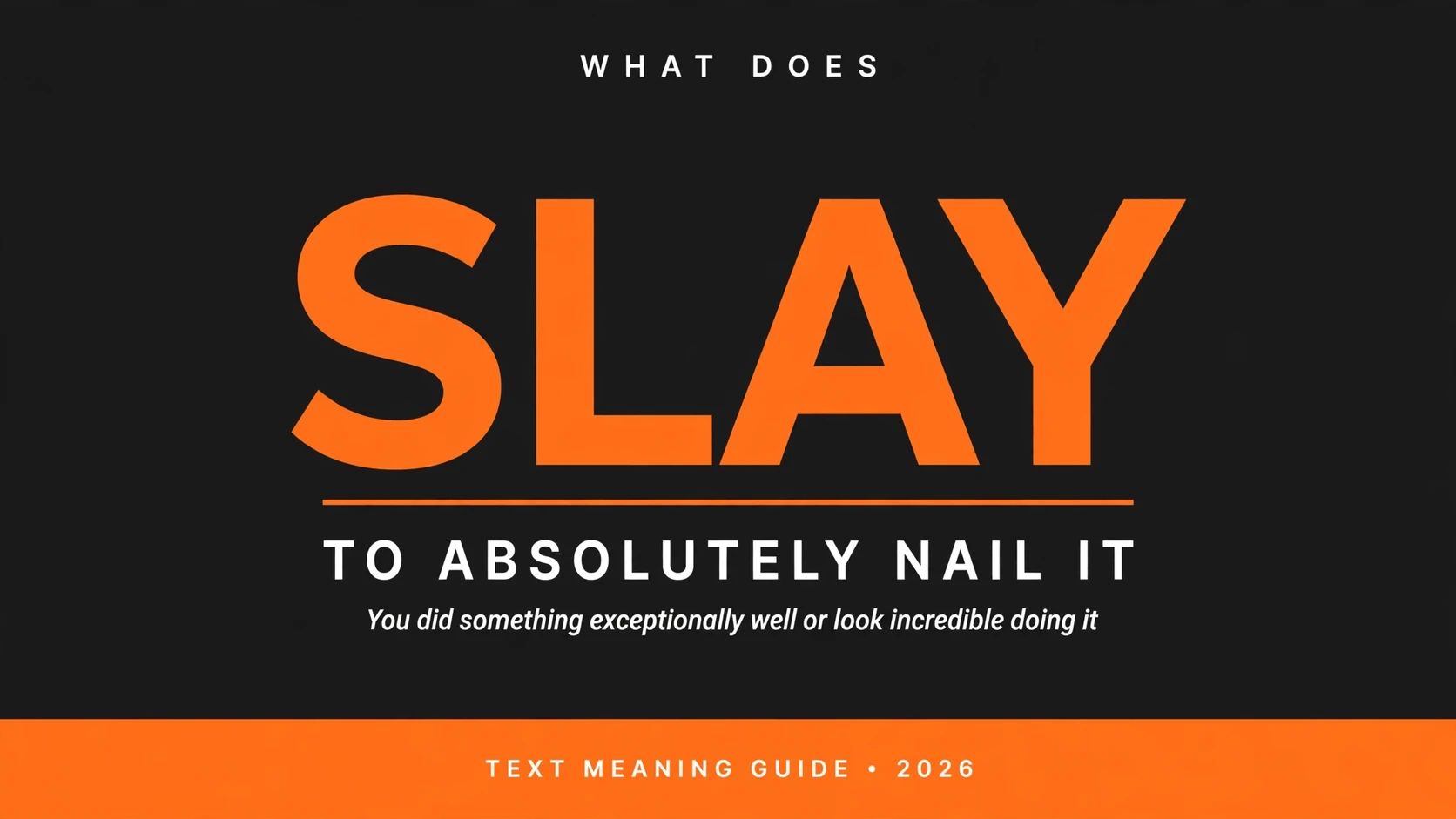What Does Slay Mean In Text What Does Slay Mean In Text