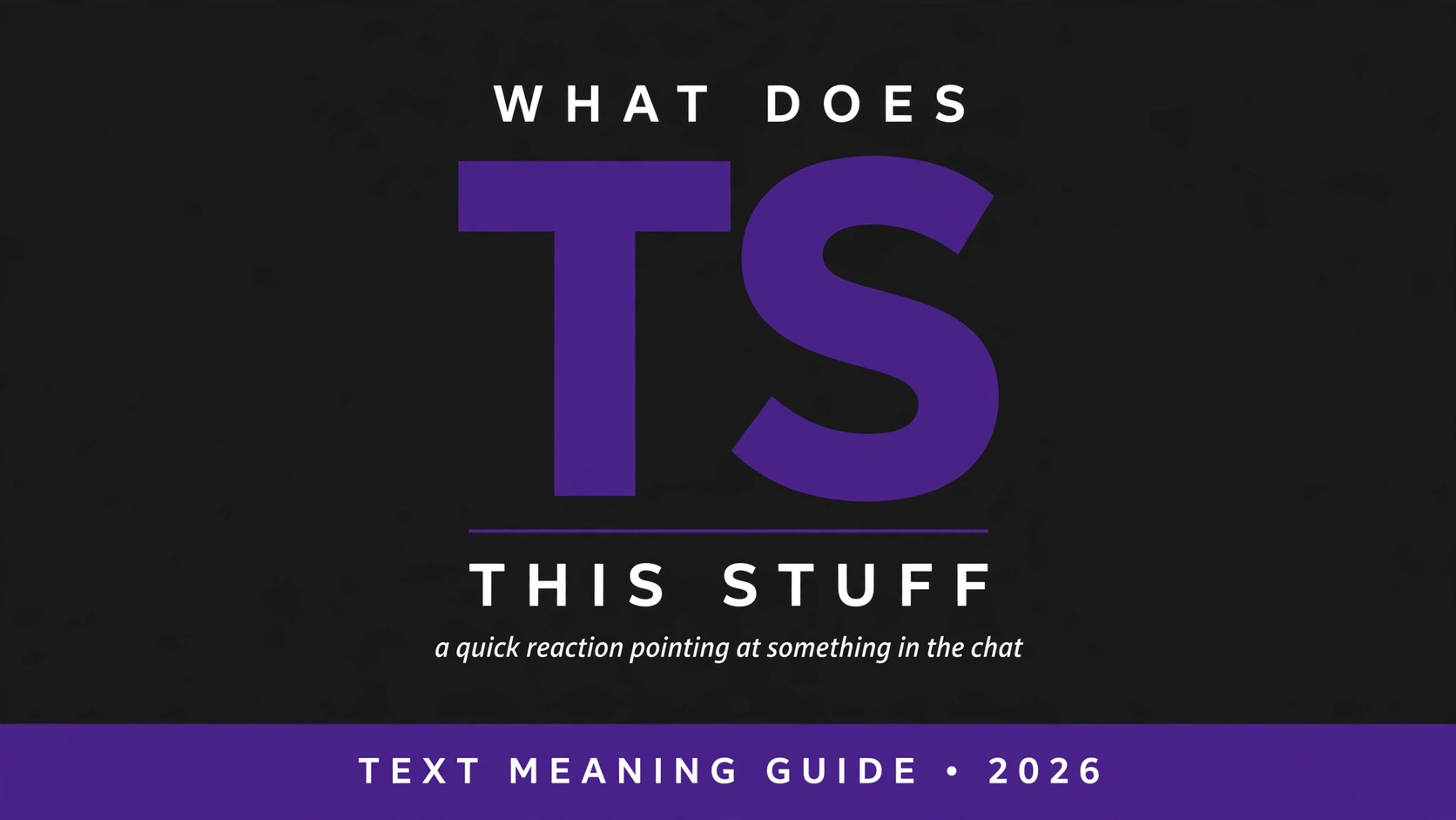 What Does Ts Mean In Text