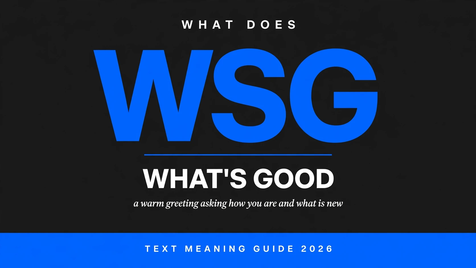 What Does Wsg Mean In Text