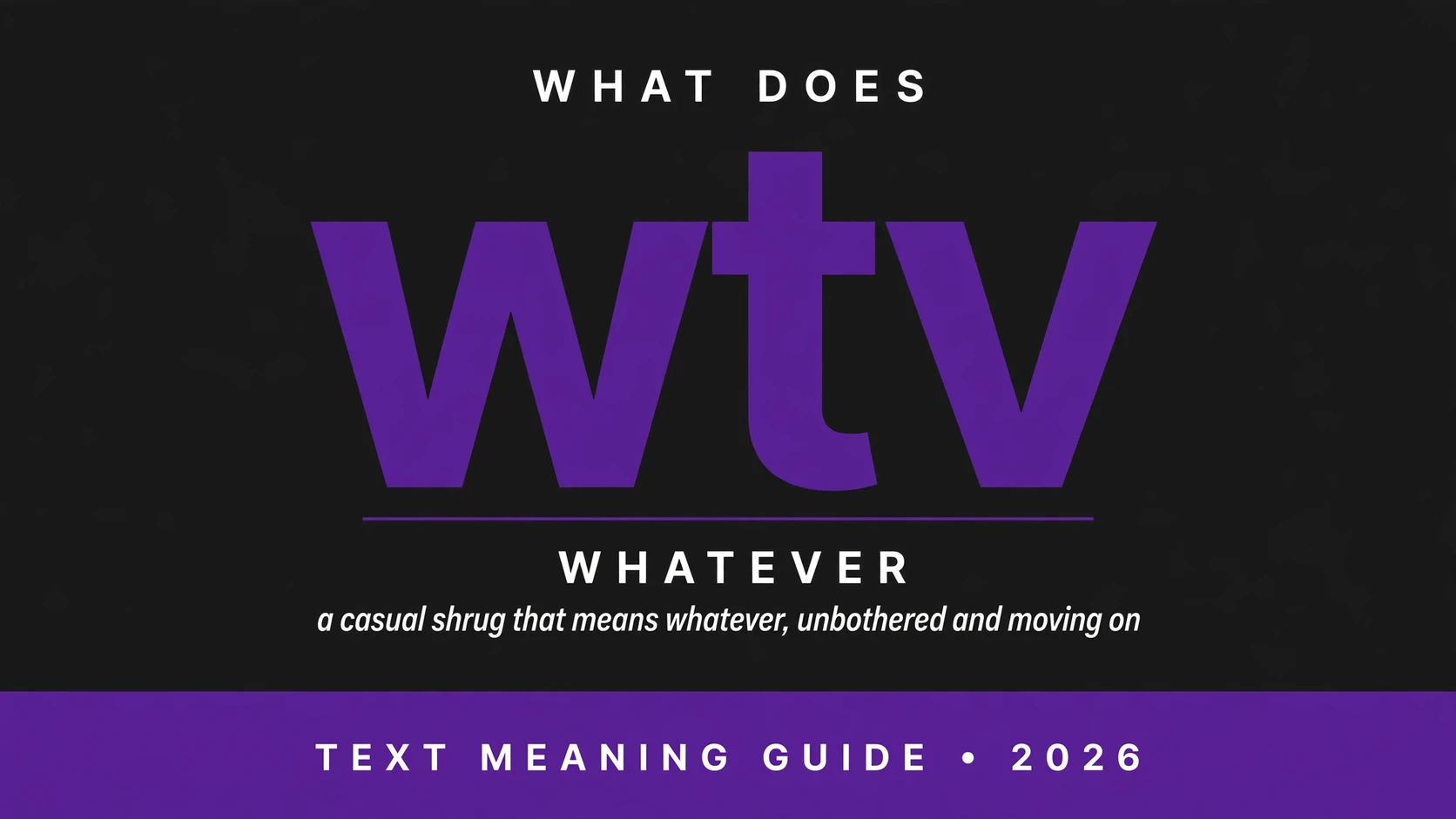 What Does Wtv Mean In Text What Does Wtv Mean In Text