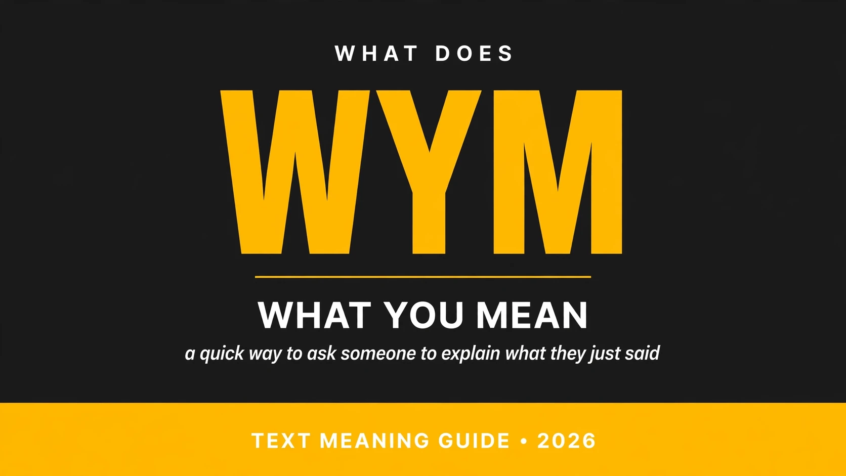 What Does Wym Mean In Text What Does Wym Mean In Text