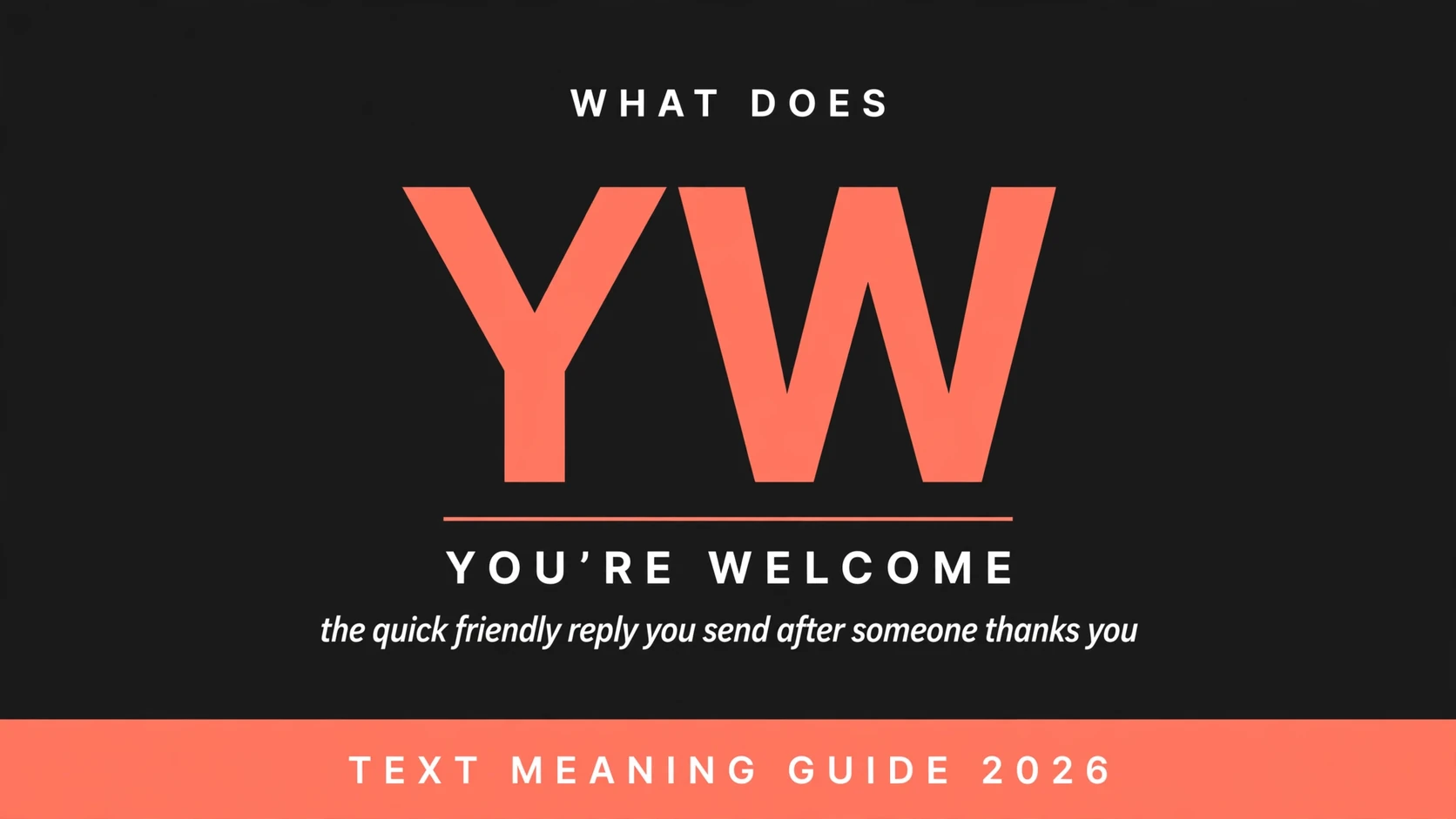 What Does Yw Mean In Text