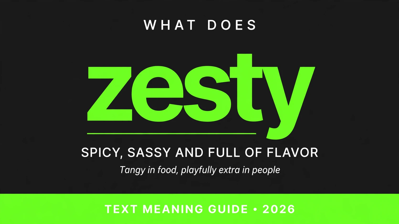 What Does Zesty Mean In Text What Does Zesty Mean In Text